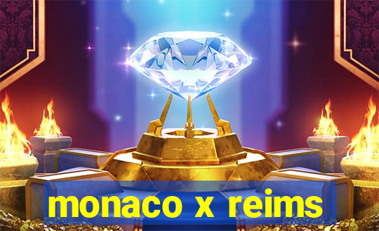 monaco x reims