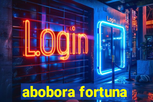 abobora fortuna