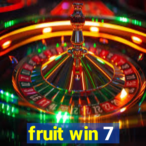 fruit win 7