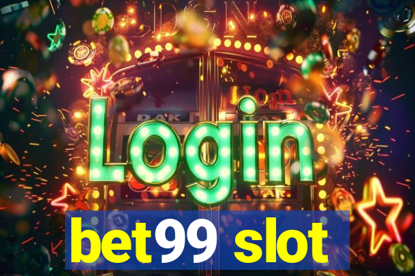 bet99 slot