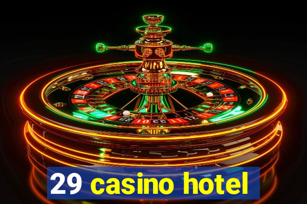 29 casino hotel