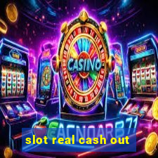 slot real cash out