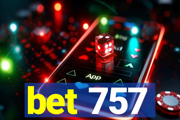 bet 757