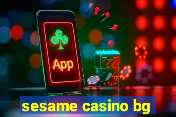 sesame casino bg