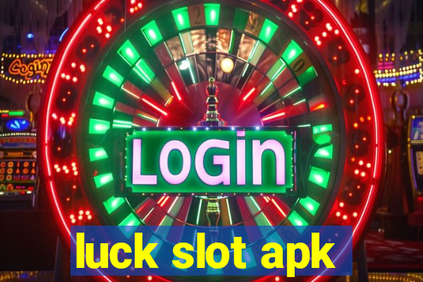 luck slot apk