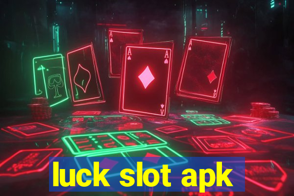 luck slot apk