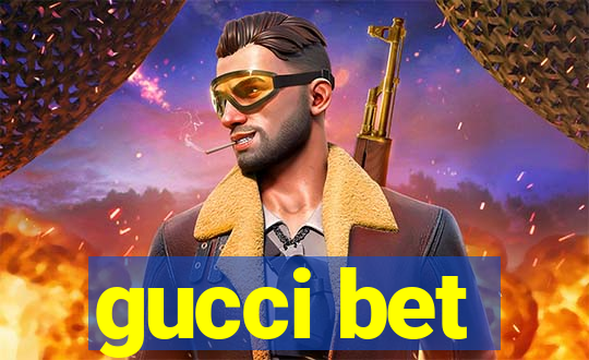 gucci bet