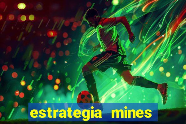 estrategia mines estrela bet