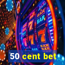 50 cent bet