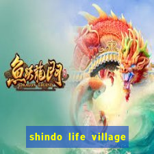 shindo life village blaze private server codes