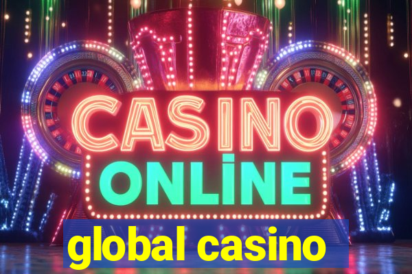 global casino