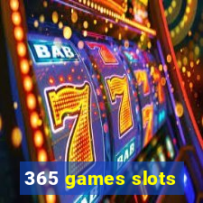 365 games slots