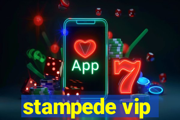 stampede vip