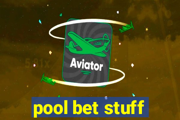 pool bet stuff