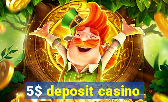 5$ deposit casino