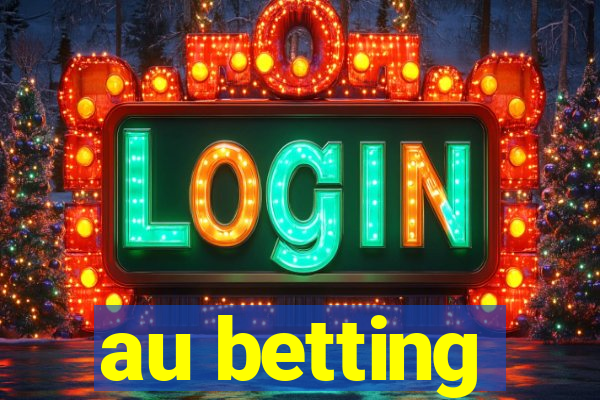 au betting