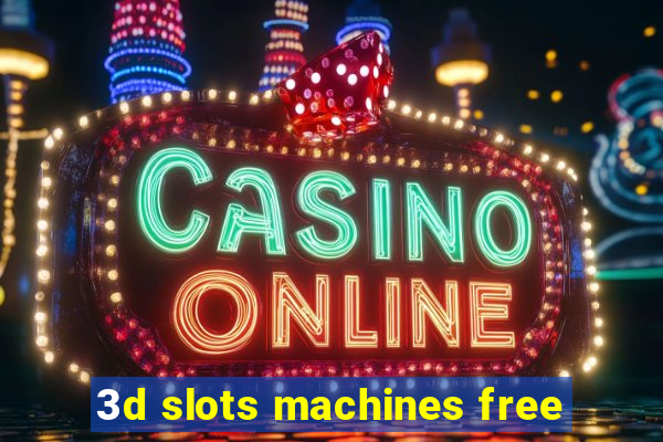 3d slots machines free