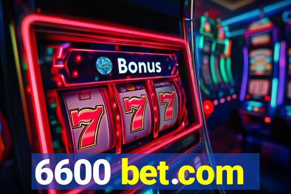 6600 bet.com