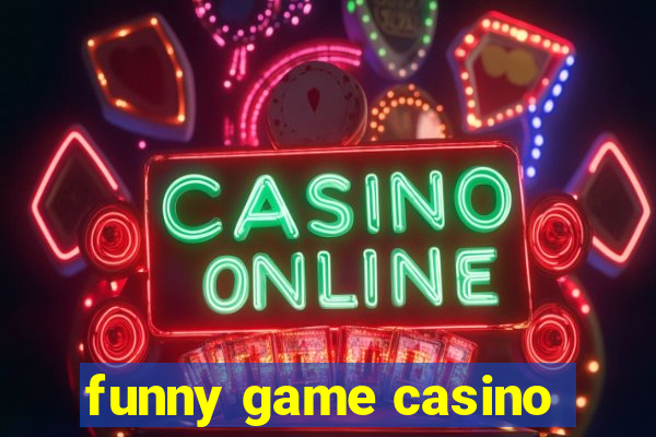 funny game casino