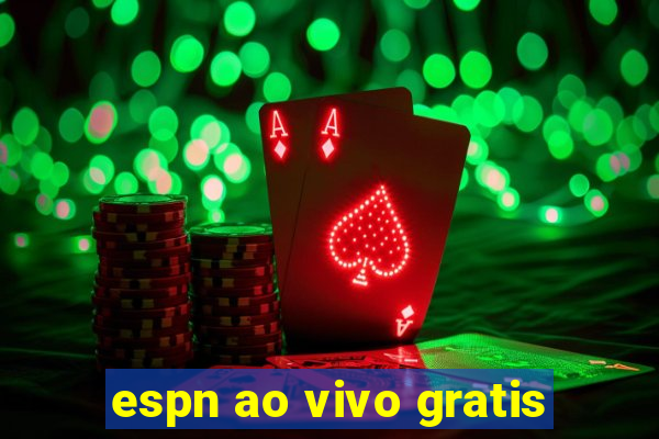 espn ao vivo gratis