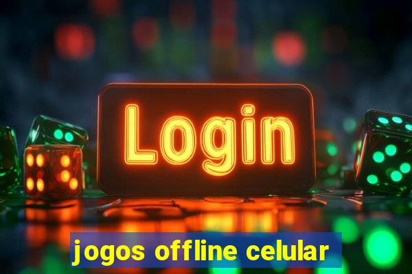 jogos offline celular