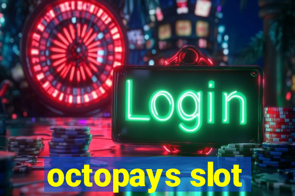 octopays slot