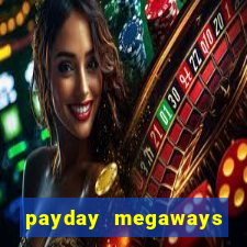 payday megaways slot free play