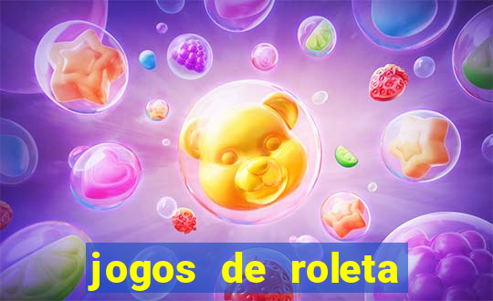 jogos de roleta valendo dinheiro