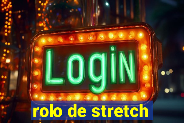 rolo de stretch