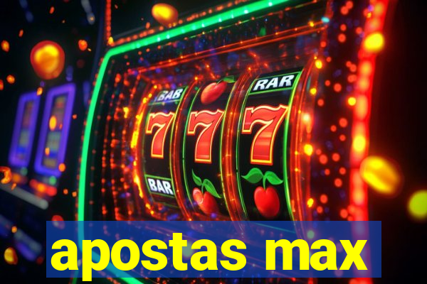 apostas max