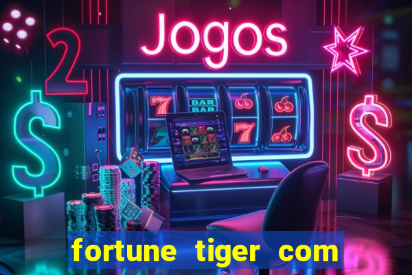 fortune tiger com bonus de cadastro