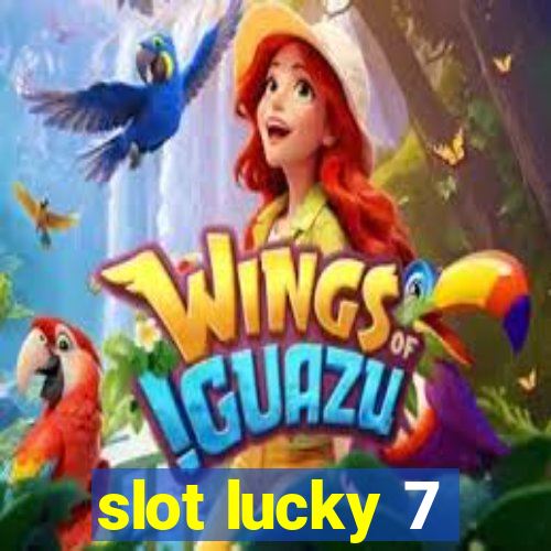 slot lucky 7