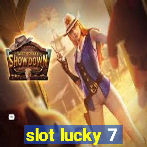 slot lucky 7