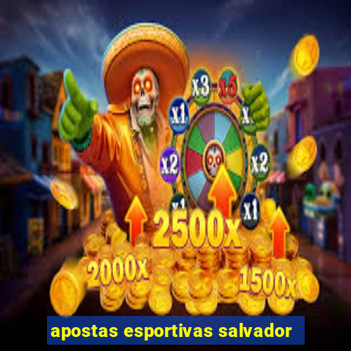 apostas esportivas salvador