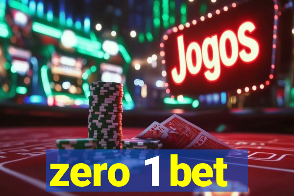 zero 1 bet