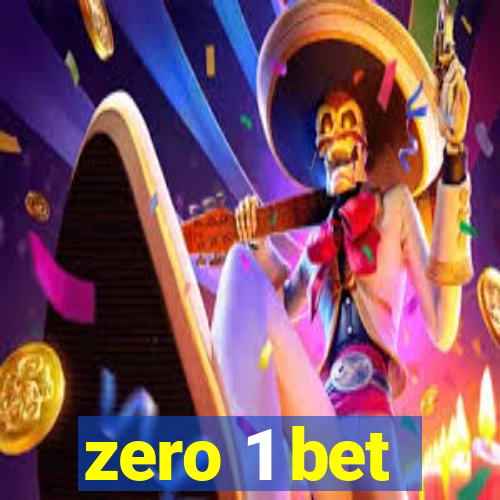 zero 1 bet