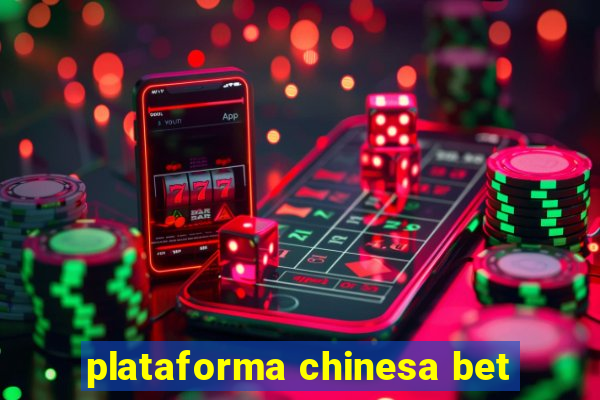 plataforma chinesa bet