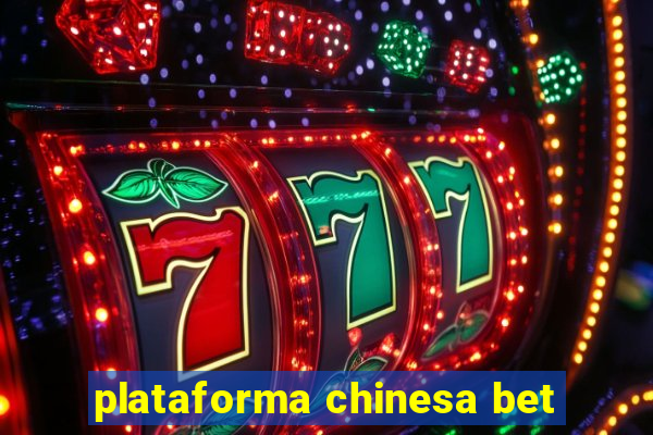 plataforma chinesa bet