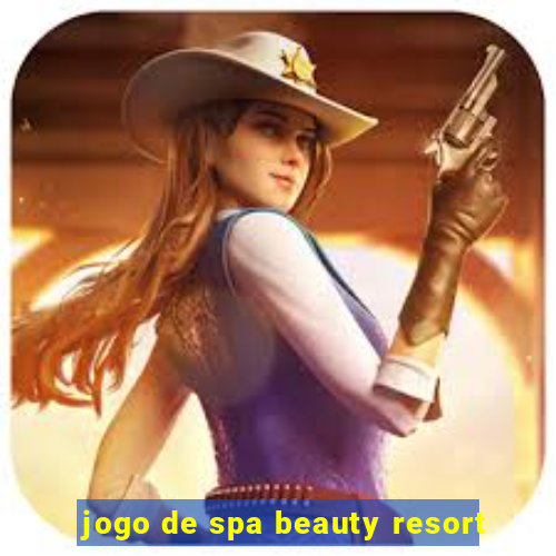 jogo de spa beauty resort