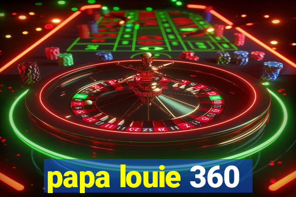 papa louie 360