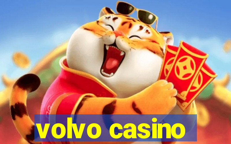 volvo casino