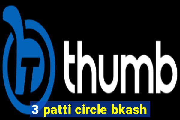 3 patti circle bkash