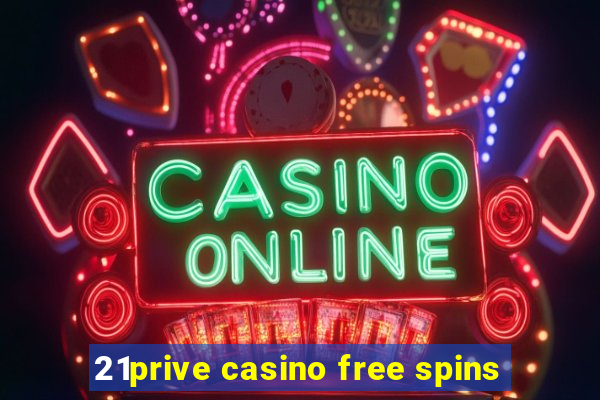 21prive casino free spins