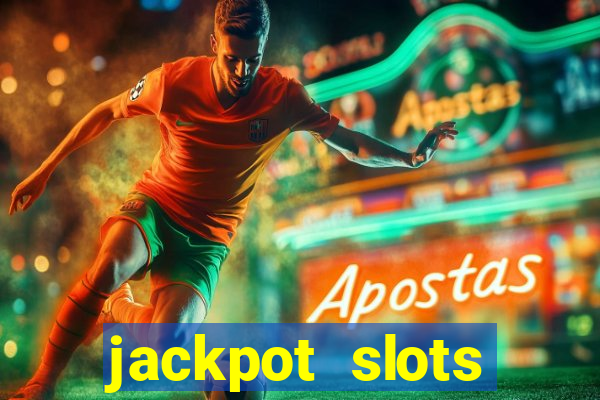 jackpot slots dinheiro real