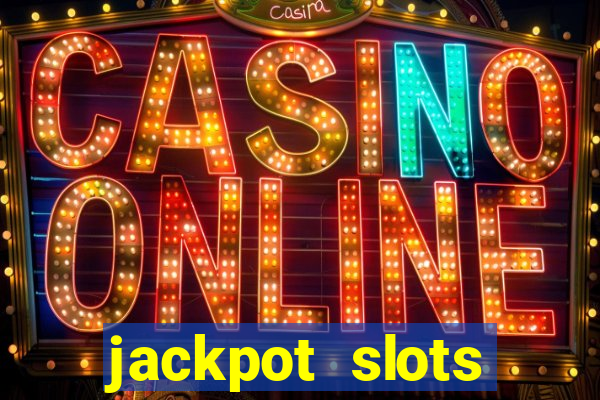 jackpot slots dinheiro real