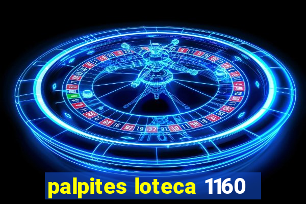 palpites loteca 1160