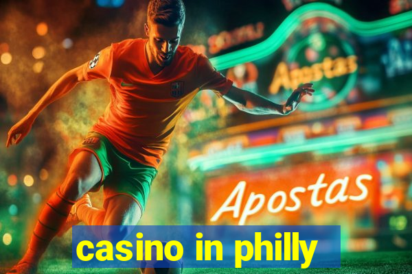 casino in philly