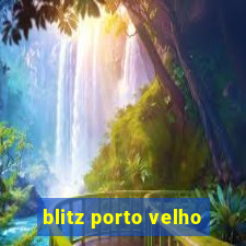 blitz porto velho