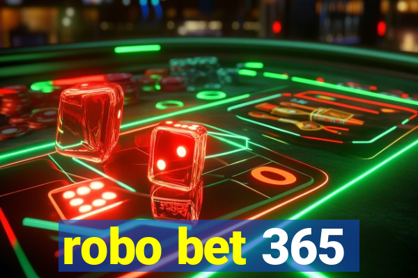 robo bet 365