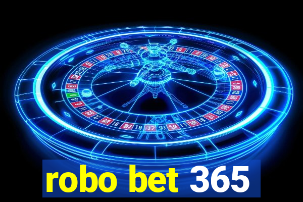 robo bet 365